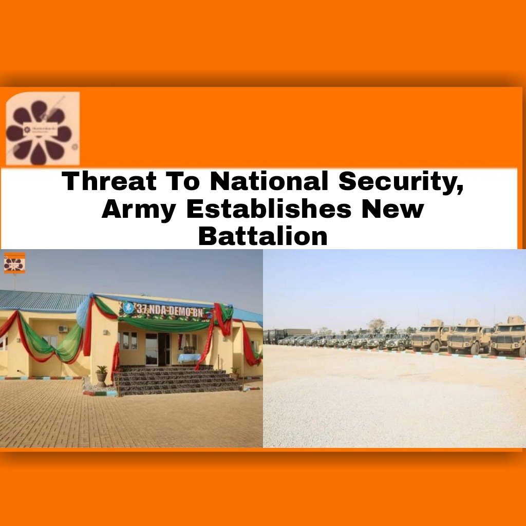 threat to national security, army establishes new battalion6658973599592339677.