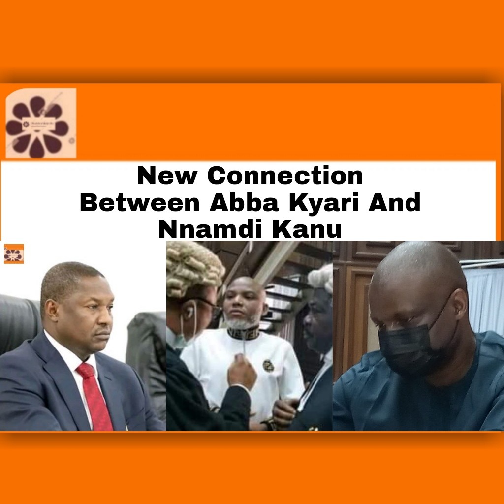 New Connection Between Abba Kyari And Nnamdi Kanu