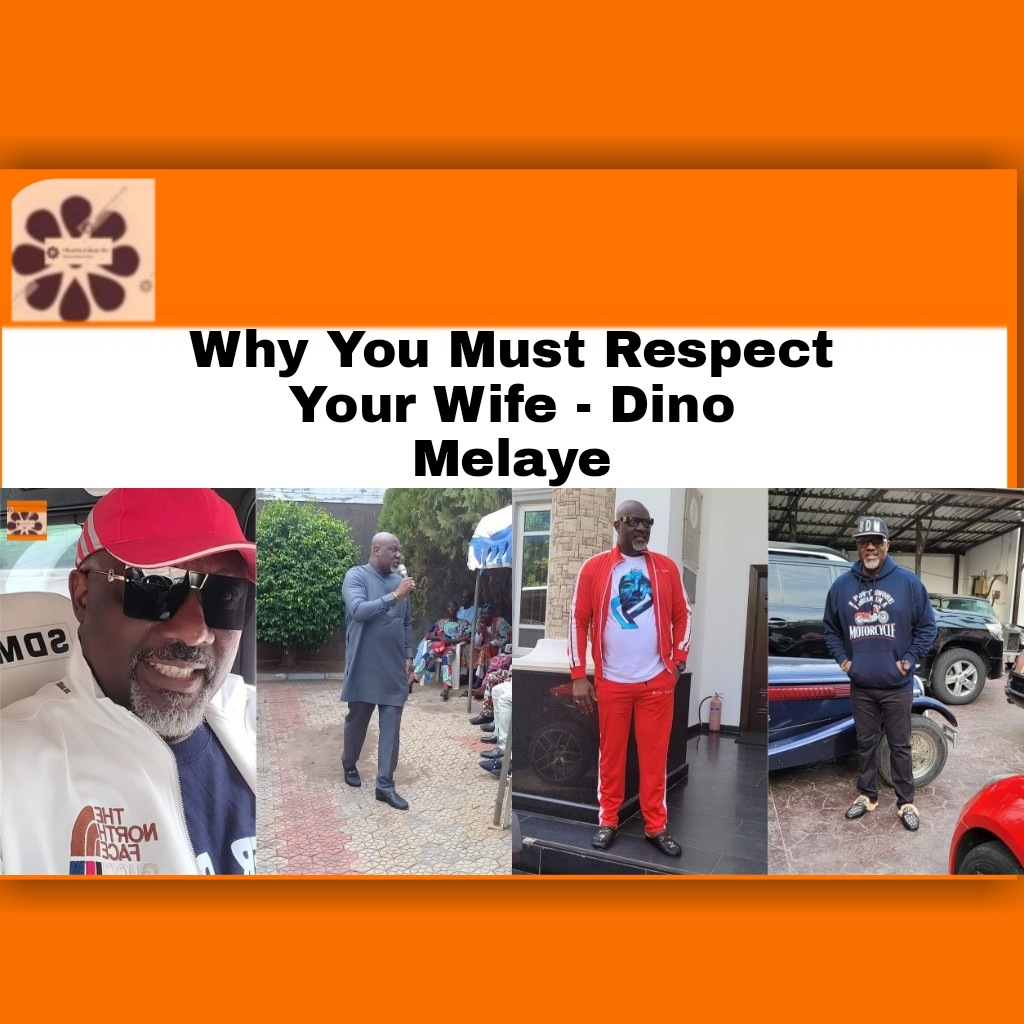 Why You Must Respect Your Wife - Dino Melaye ~ OsazuwaAkonedo #Melaye #state #Women