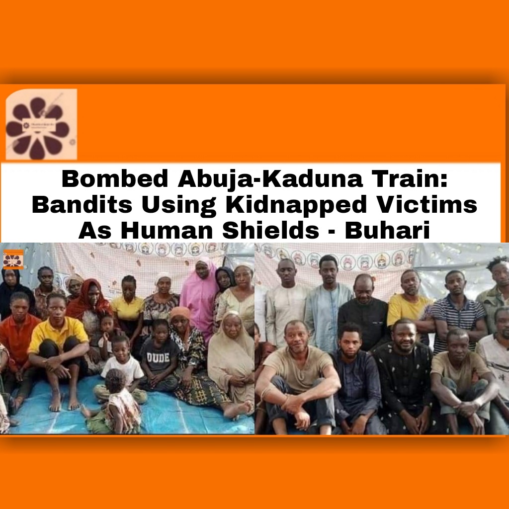 Bombed Abuja-Kaduna Train: Bandits Using Kidnapped Victims As Human Shields - Buhari ~ OsazuwaAkonedo #Abuja #Abuja-Kaduna #Abuja-KadunaTrain #bandits #Buhari #Christian #criminals #development #FCT #God #government #human #Kaduna #military #Mohammed #Muslim #Nigerian #Nigerians #OsazuwaAkonedo #Police