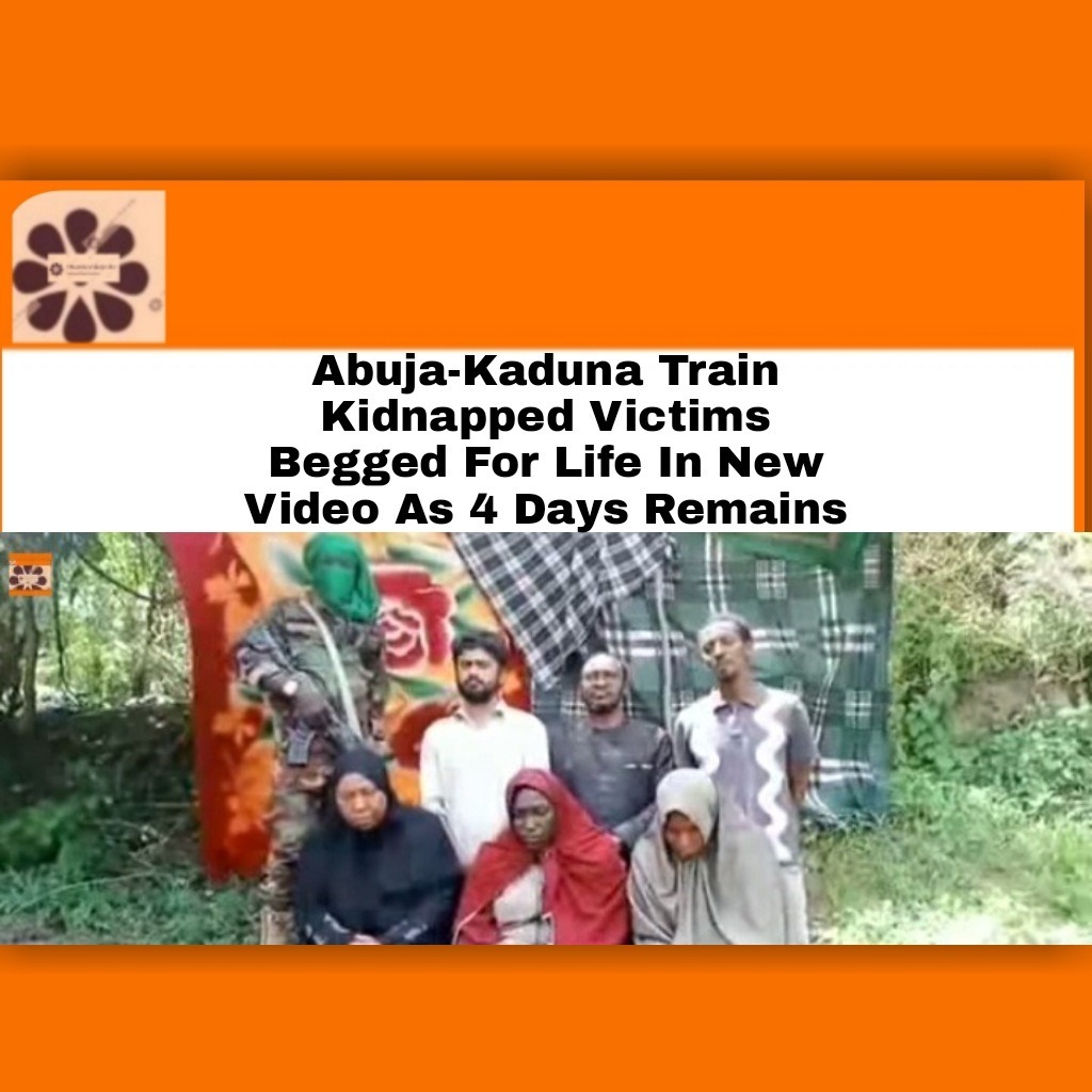 Abuja-Kaduna Train Kidnapped Victims Begged For Life In New Video As 4 Days Remains