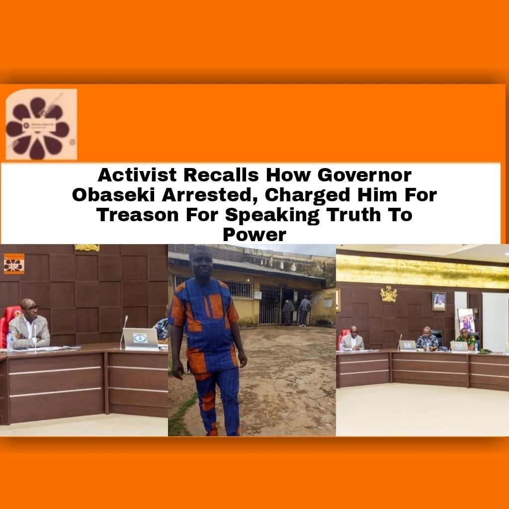 Activist Recalls How Governor Obaseki Arrested, Charged Him For Treason For Speaking Truth To Power