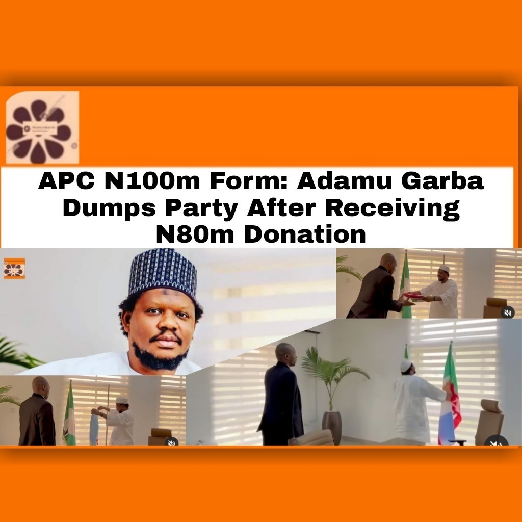 APC N100m Form Adamu Garba Dumps Party After Receiving N80m Donation