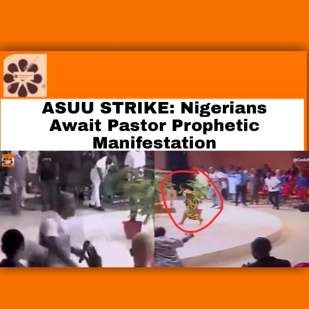 ASUU STRIKE: Nigerians Await Pastor Prophetic Manifestation ~ OsazuwaAkonedo #2022 #ASUU #ASUUStrike #Nigerians #Pastor #twitter