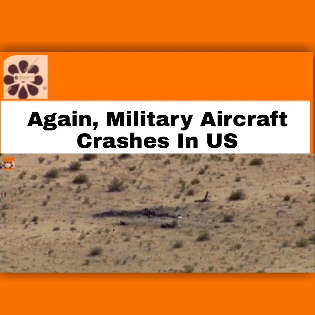 Again, Military Aircraft Crashes In US