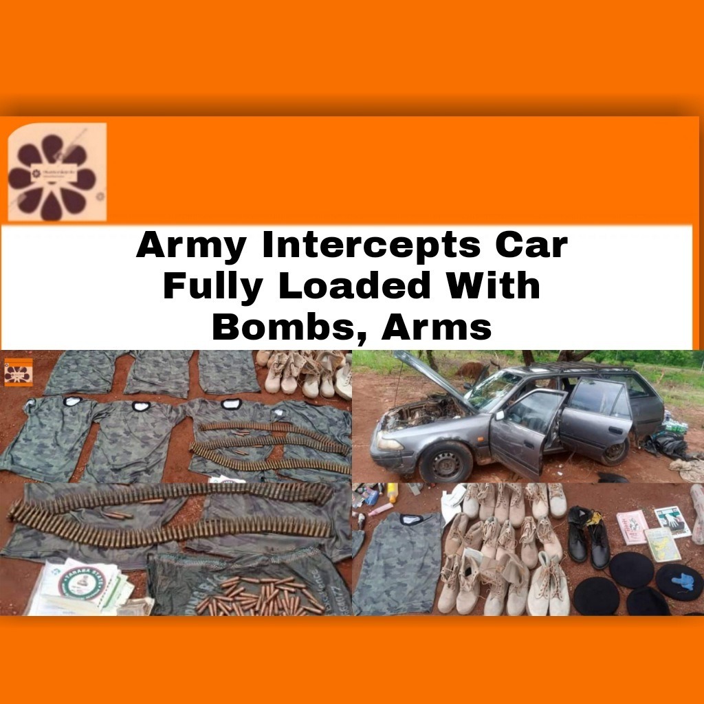 Army Intercepts Car Fully Loaded With Bombs, Arms