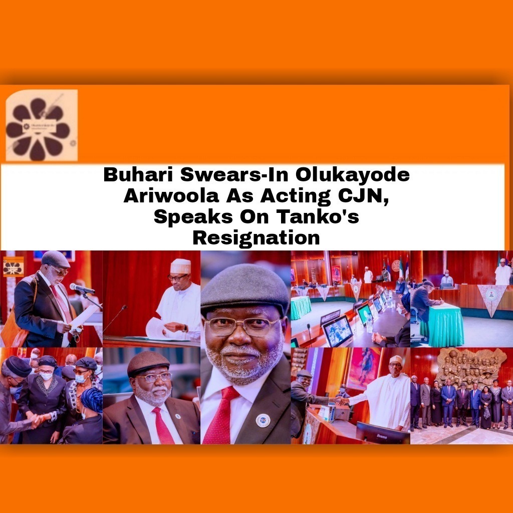 Buhari Swears-In Olukayode Ariwoola As Acting CJN, Speaks On Tanko’s Resignation