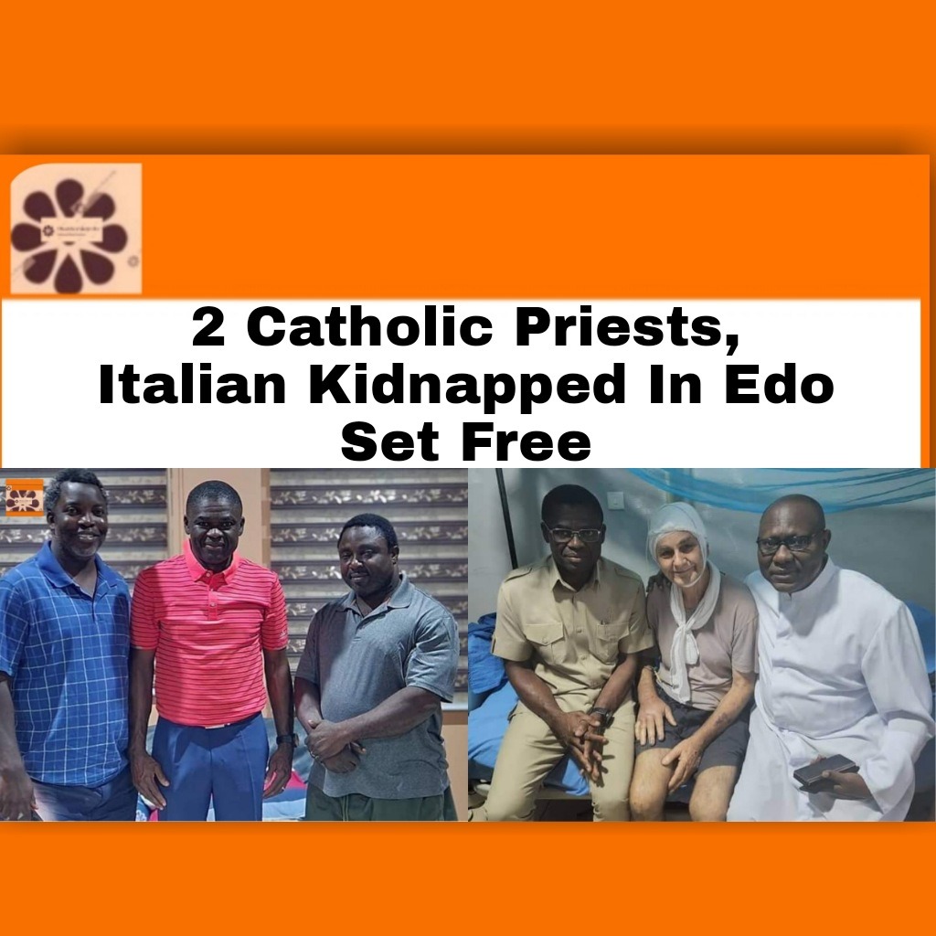 2 Catholic Priests, Italian Kidnapped In Edo Set Free