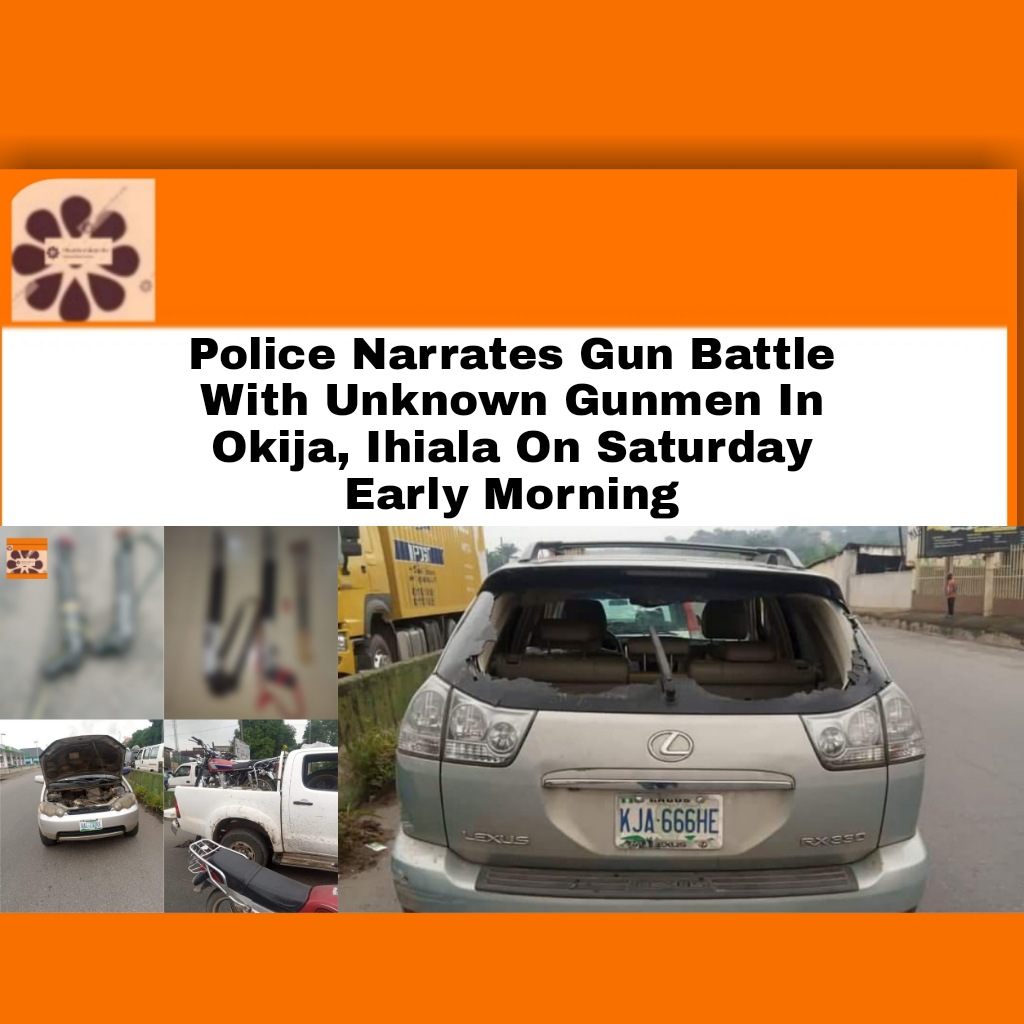 Police Narrates Gun Battle With Unknown Gunmen In Okija, Ihiala On Saturday Early Morning ~ OsazuwaAkonedo #######OsazuwaAkonedo ###Unknown ##Anambra ##Commissioner ##CP ##Gunmen ##Ihiala ##Market ##Okija ##Police