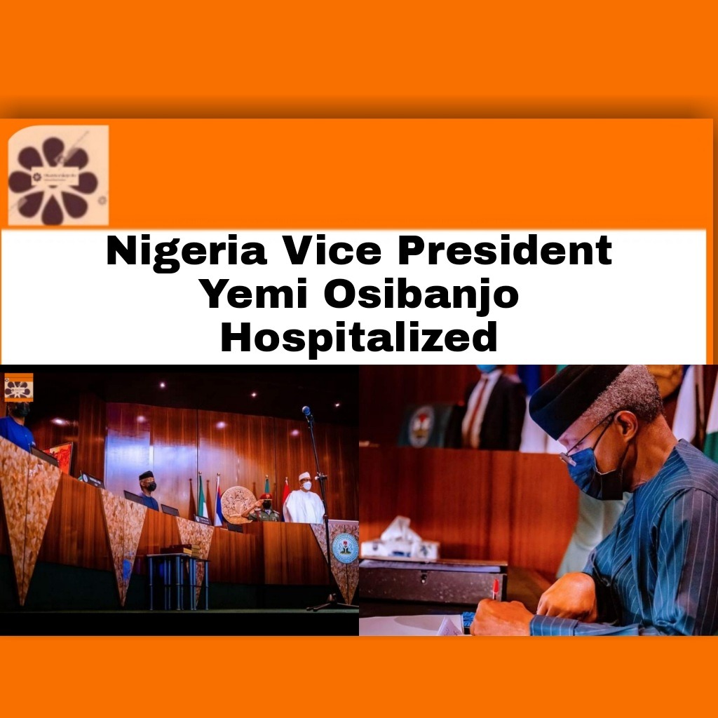 Nigeria Vice President Yemi Osibanjo Hospitalized