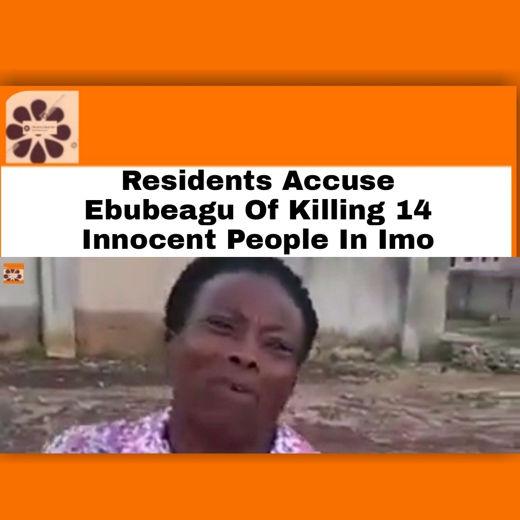 Residents Accuse Ebubeagu Of Killing 14 Innocent People In Imo