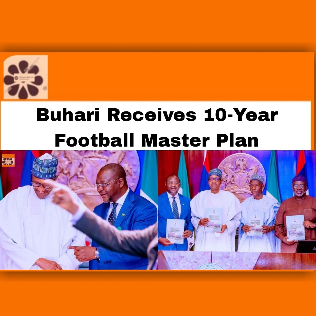 Buhari Receives 10-Year Football Master Plan