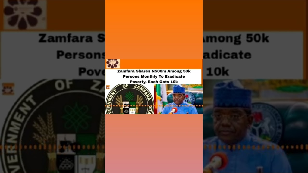 OsazuwaAkonedo Video ~ Zamfara Shares N500m Among 50k Persons Monthly To Eradicate Poverty, Each Gets 10k ~ OsazuwaAkonedo