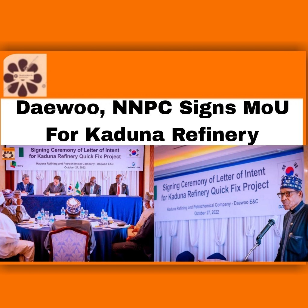 Daewoo, NNPC Signs MoU For Kaduna Refinery