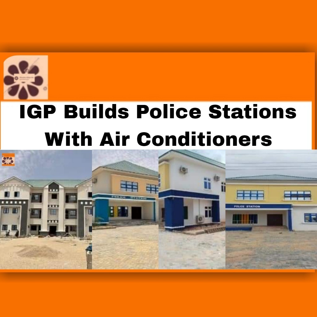 IGP Builds Police Stations With Air Conditioners