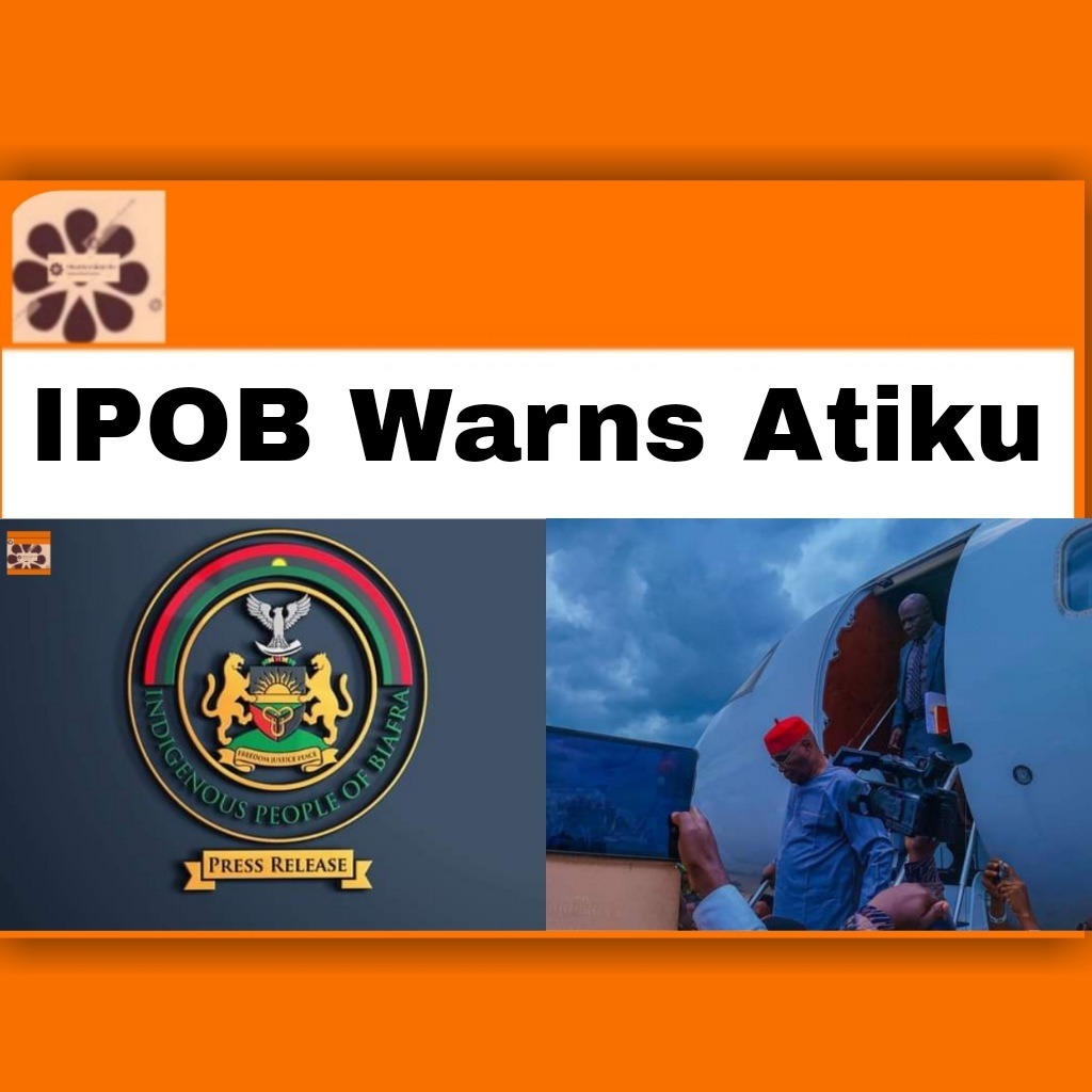 IPOB Warns Atiku