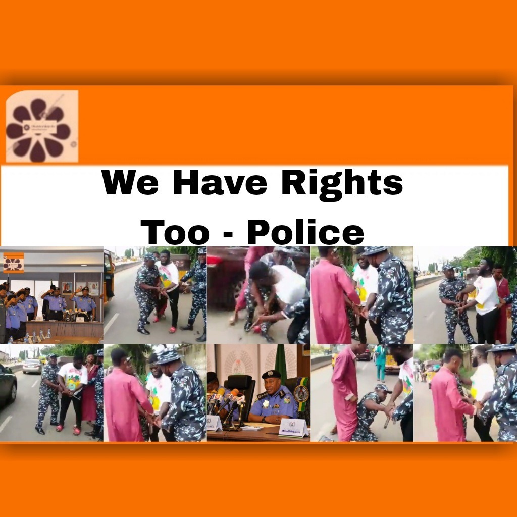 We Have Rights Too - Police