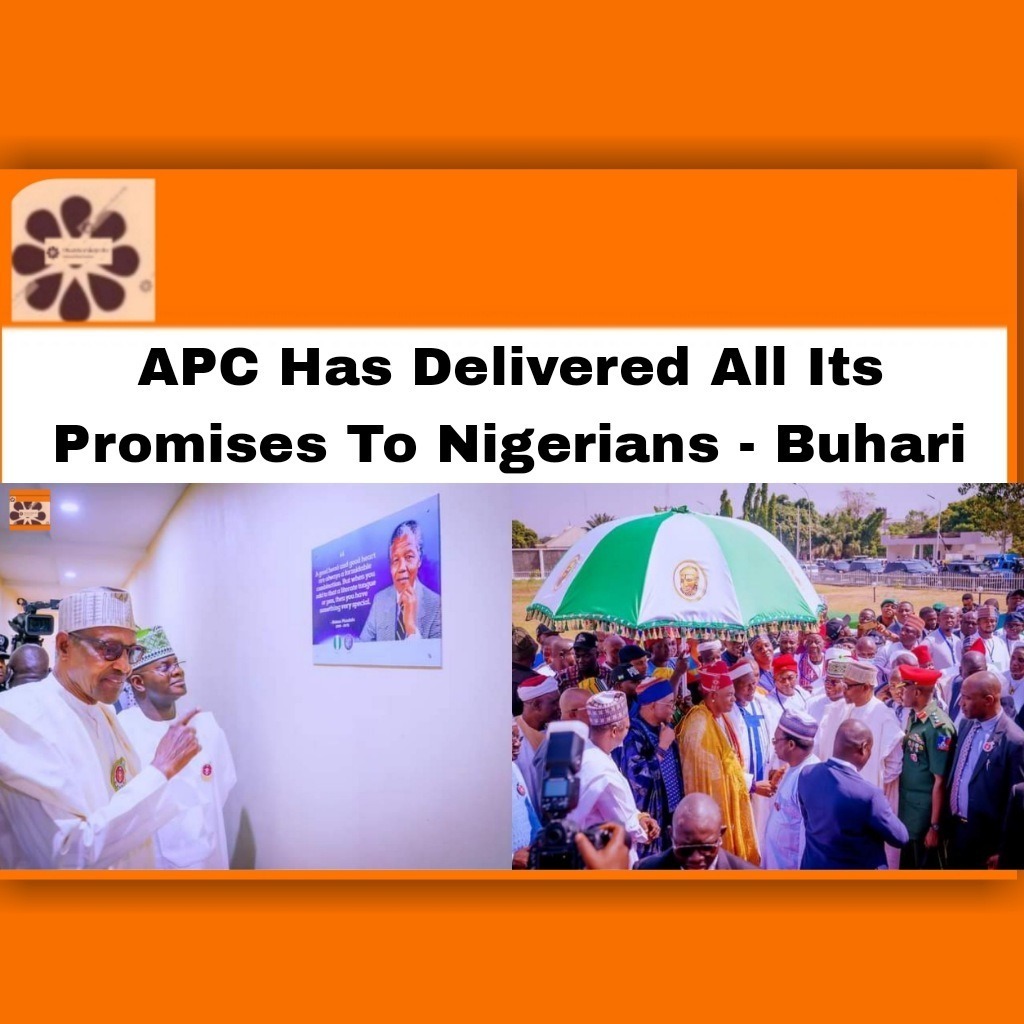 APC Has Delivered All Its Promises To Nigerians - Buhari