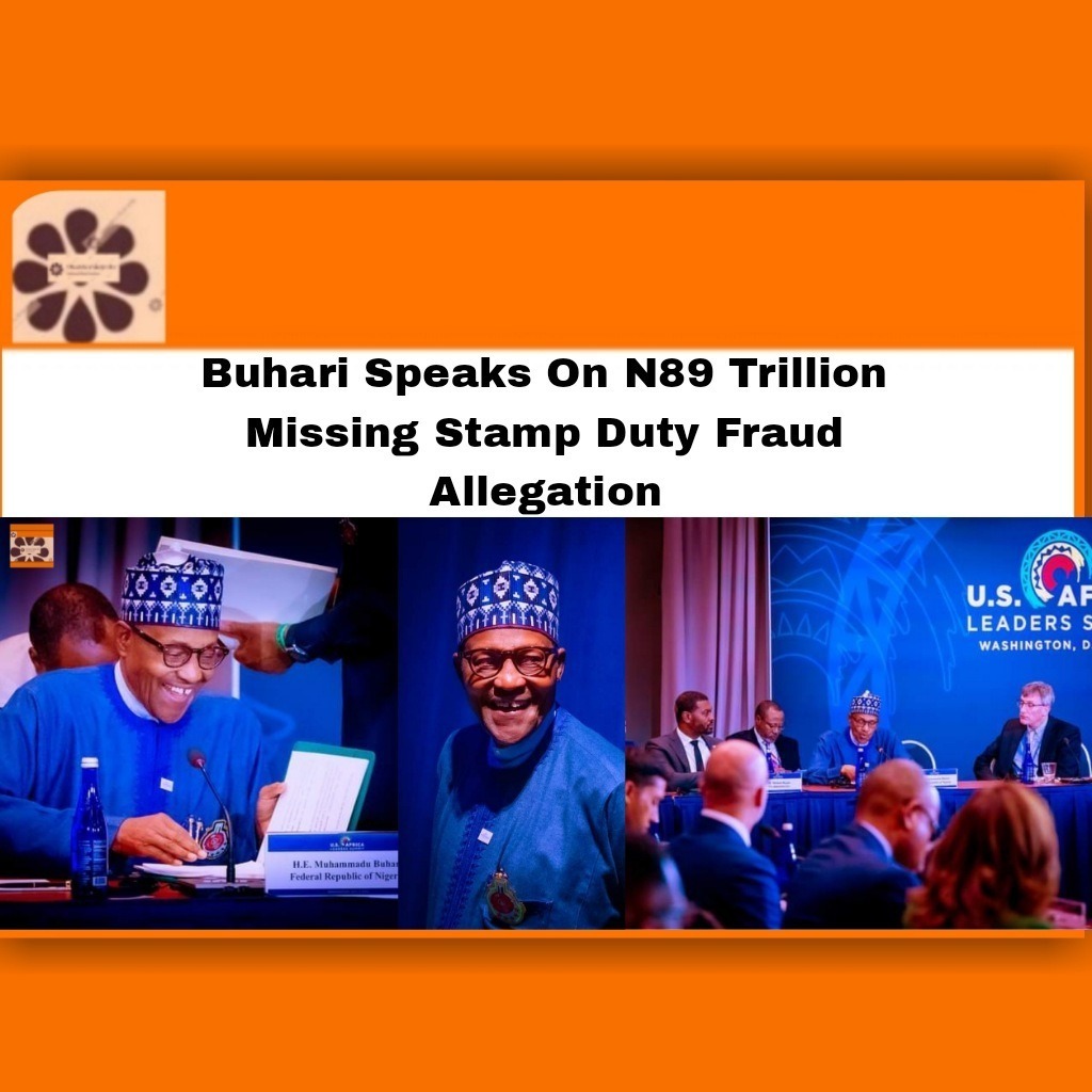 Buhari Speaks On N89 Trillion Missing Stamp Duty Fraud Allegation