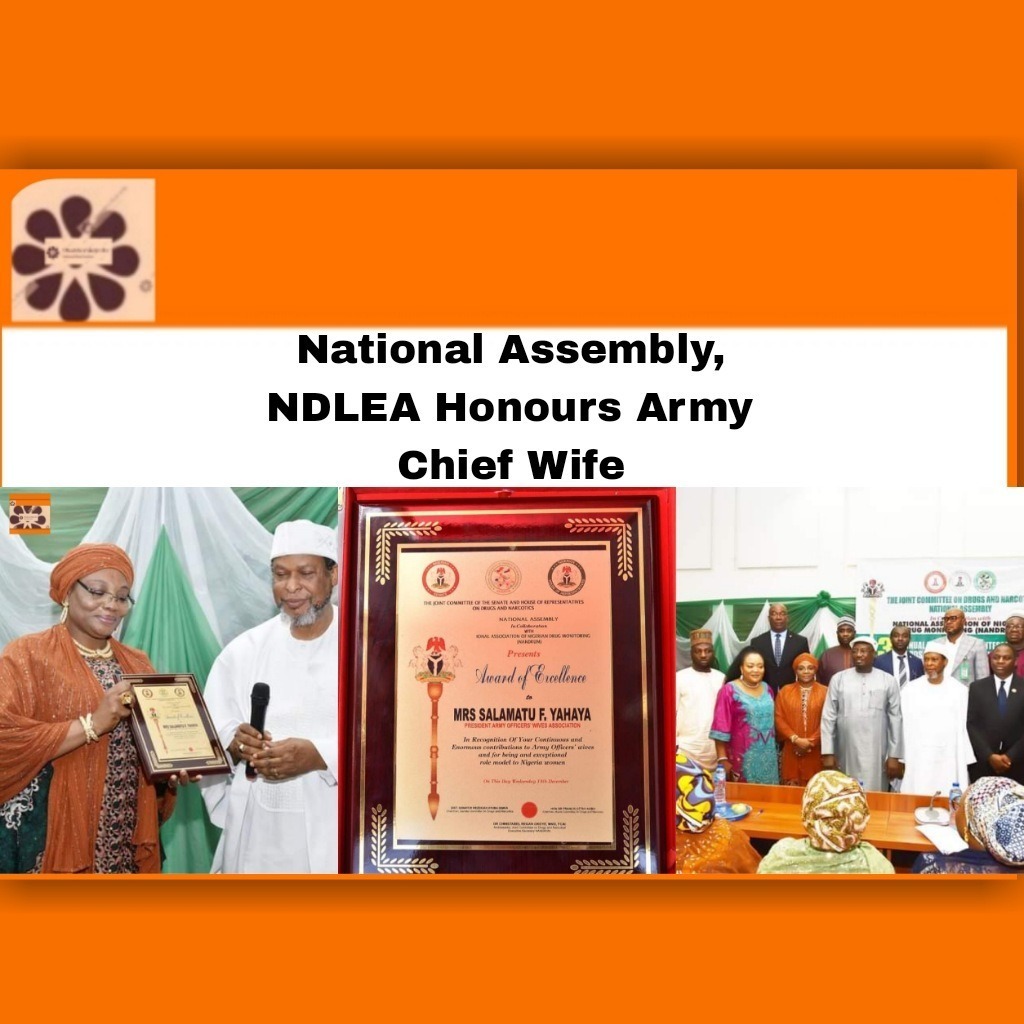 National Assembly, NDLEA Honours Army Chief Wife