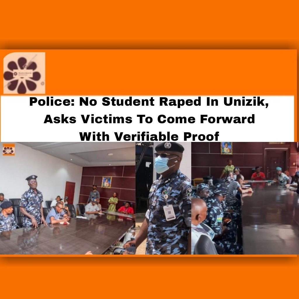 Police: No Student Raped In Unizik, Asks Victims To Come Forward With Verifiable Proof