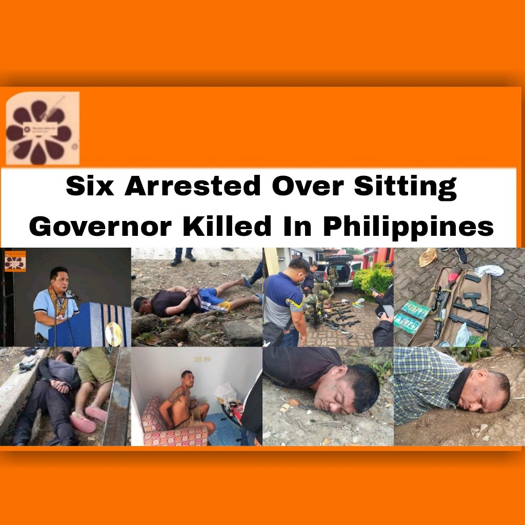 Six Arrested Over Sitting Governor Killed In Philippines
