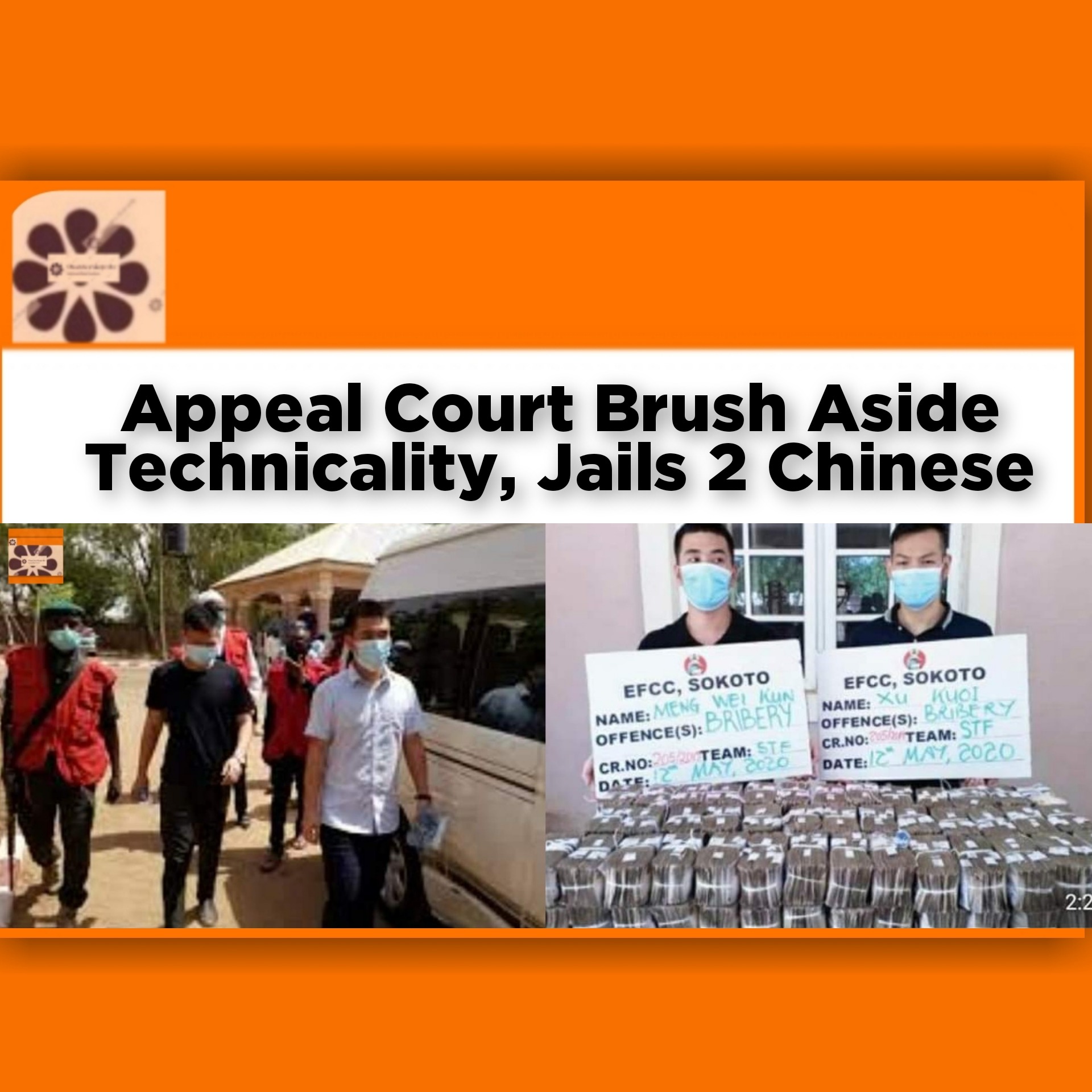 Appeal Court Brush Aside Technicality, Jails 2 Chinese