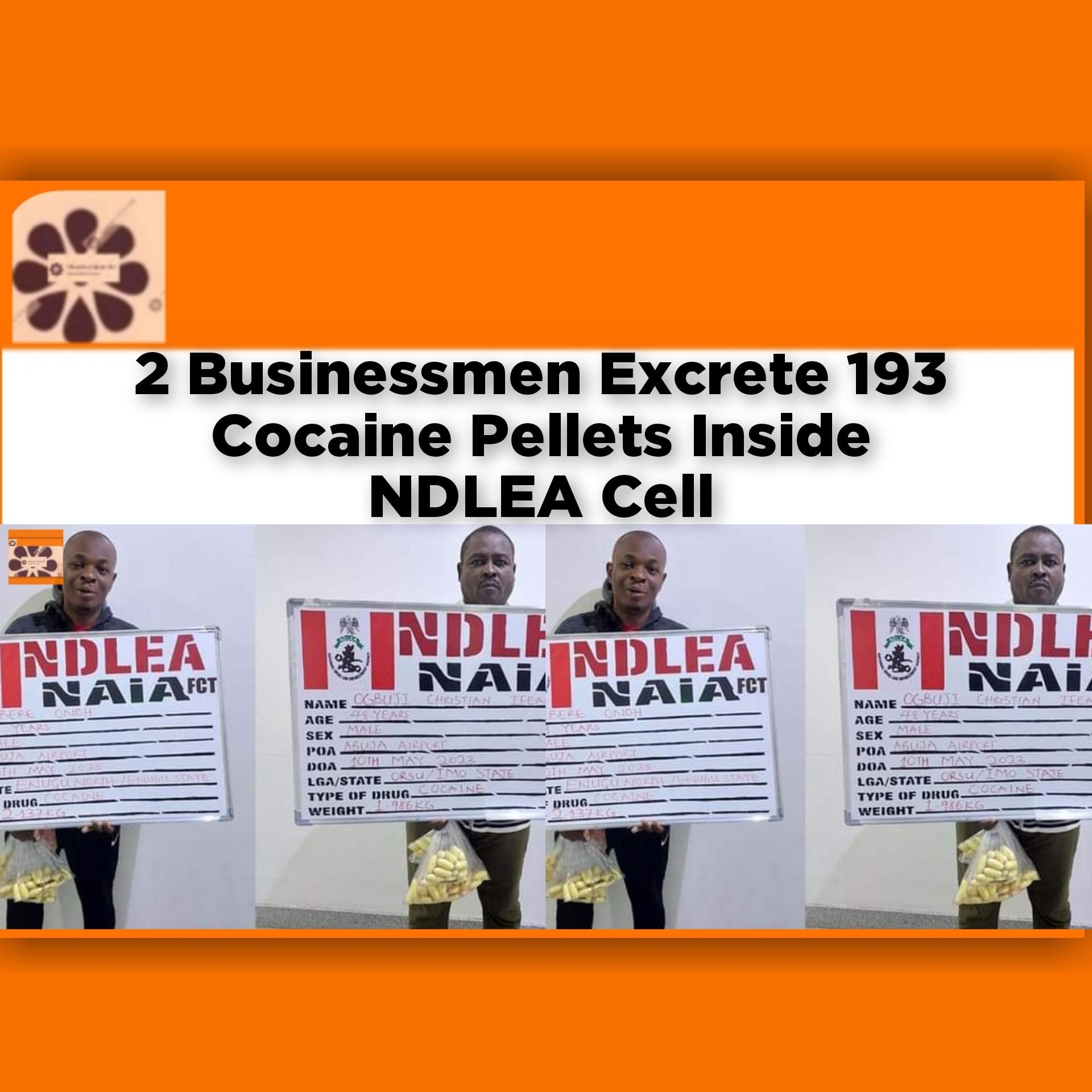 2 Businessmen Excrete 193 Cocaine Pellets Inside NDLEA Cell