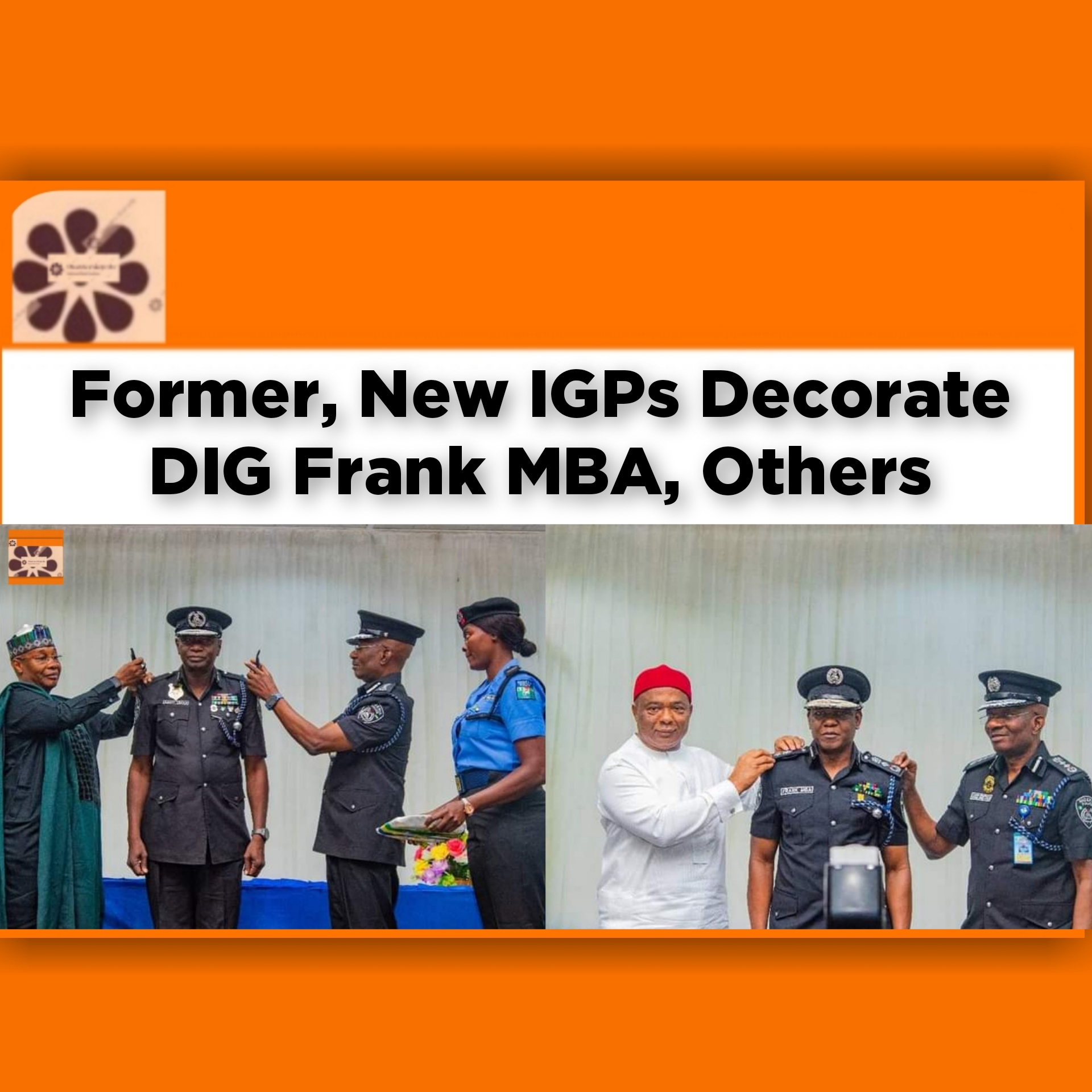 Former, New IGPs Decorate DIG Frank MBA, Others ~ OsazuwaAkonedo #Adeolu #Alkali #Baba #Egbetokun #Frank #Igp #Mba #Olukayode #Usman