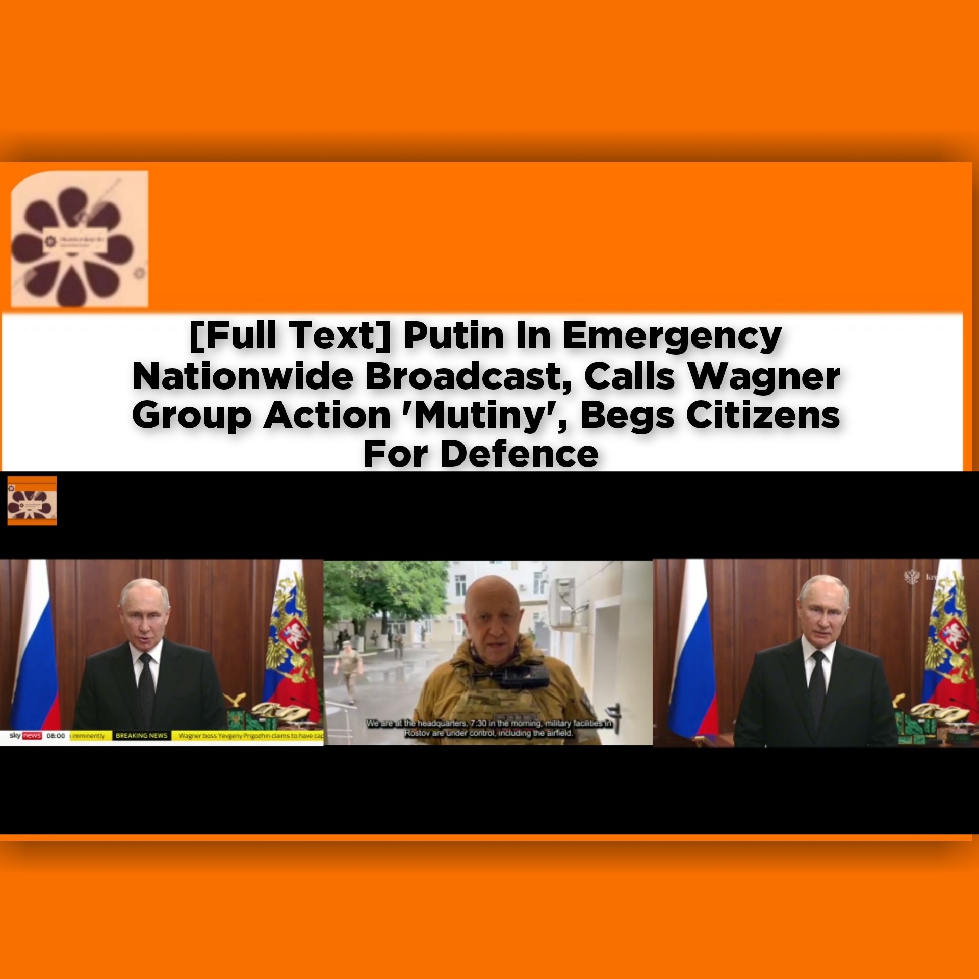 [Full Text] Putin In Emergency Nationwide Broadcast, Calls Wagner Group Action 'Mutiny', Begs Citizens For Defence