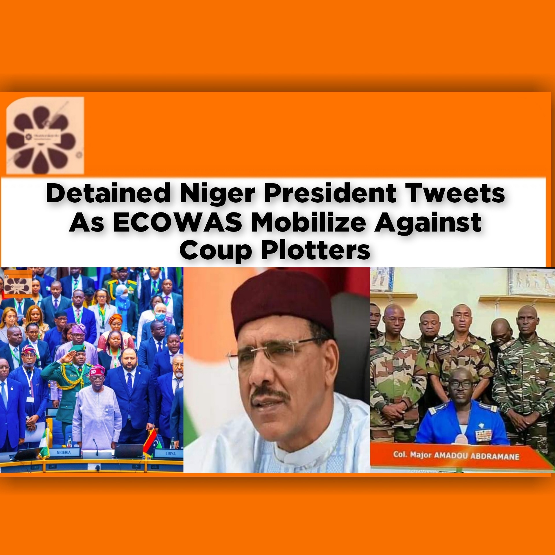 Detained Niger President Tweets As ECOWAS Mobilize Against Coup Plotters