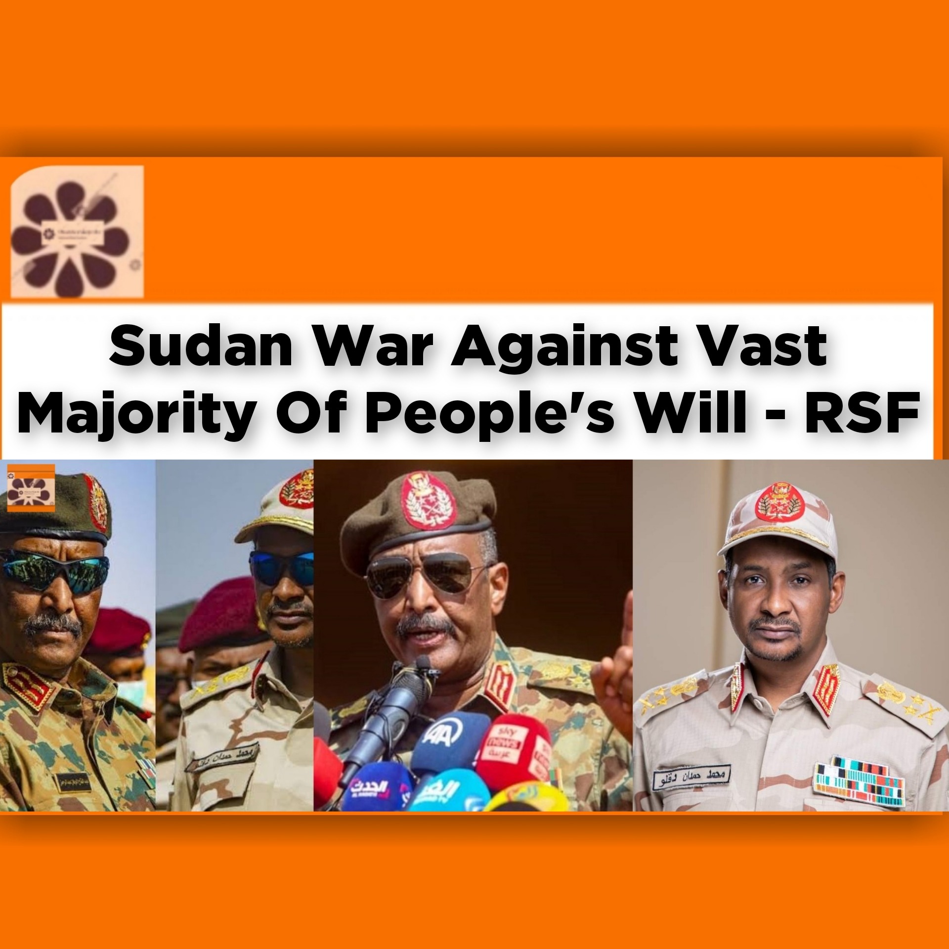 Sudan War Against Vast Majority Of People’s Will – RSF