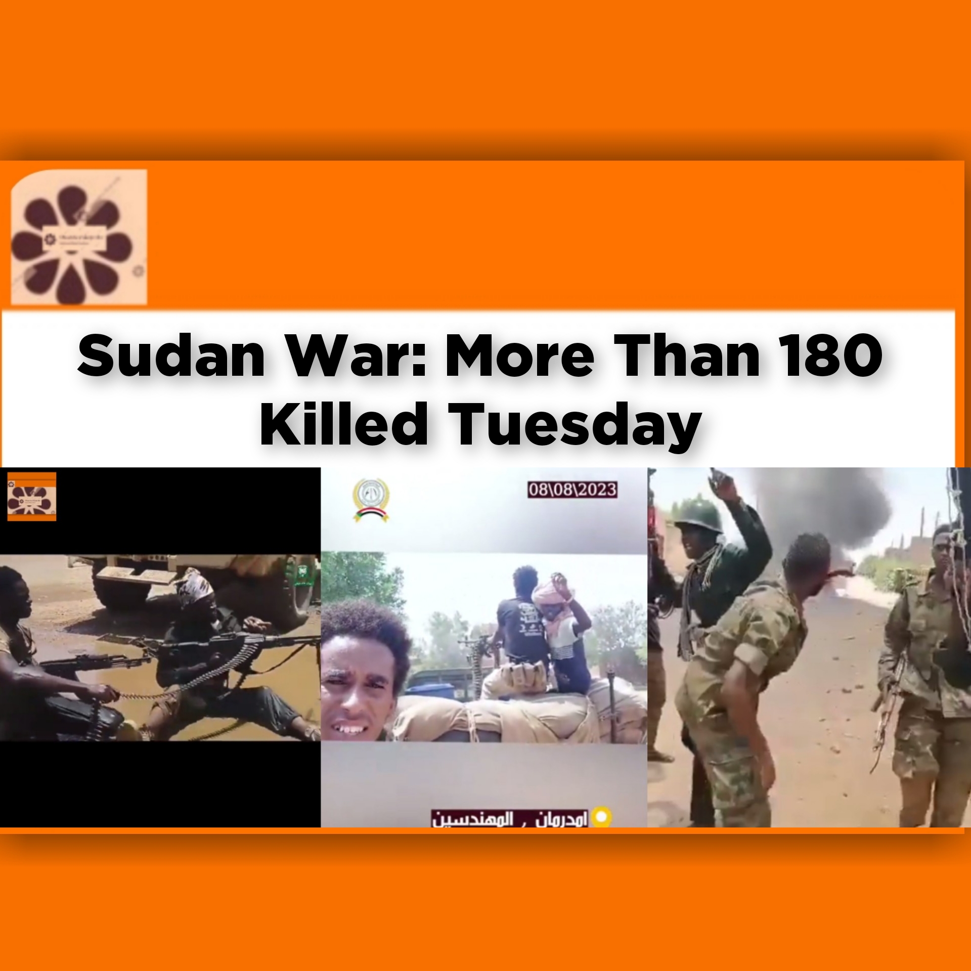 Sudan War: More Than 180 Killed Tuesday