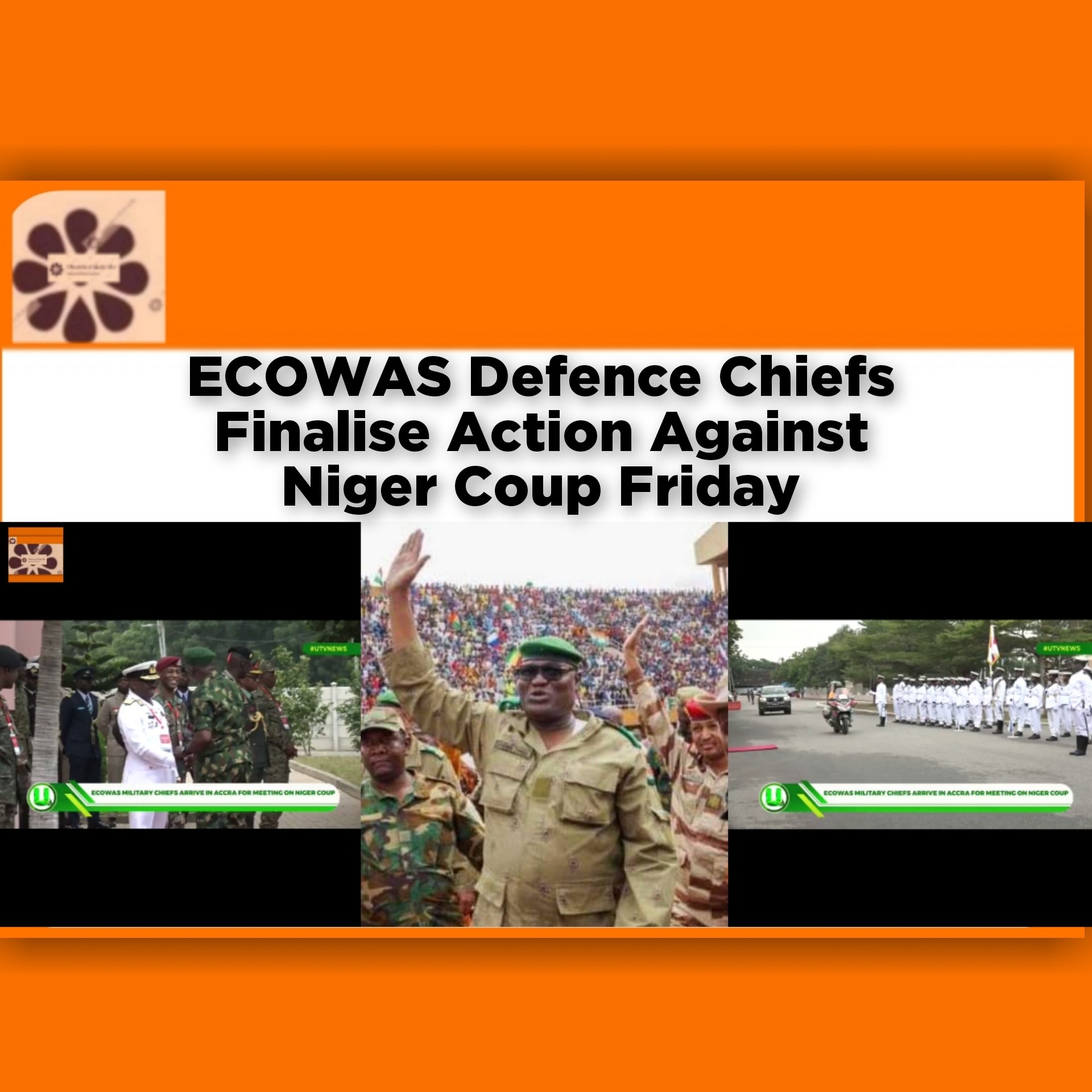 ECOWAS Defence Chiefs Finalise Action Against Niger Coup Friday
