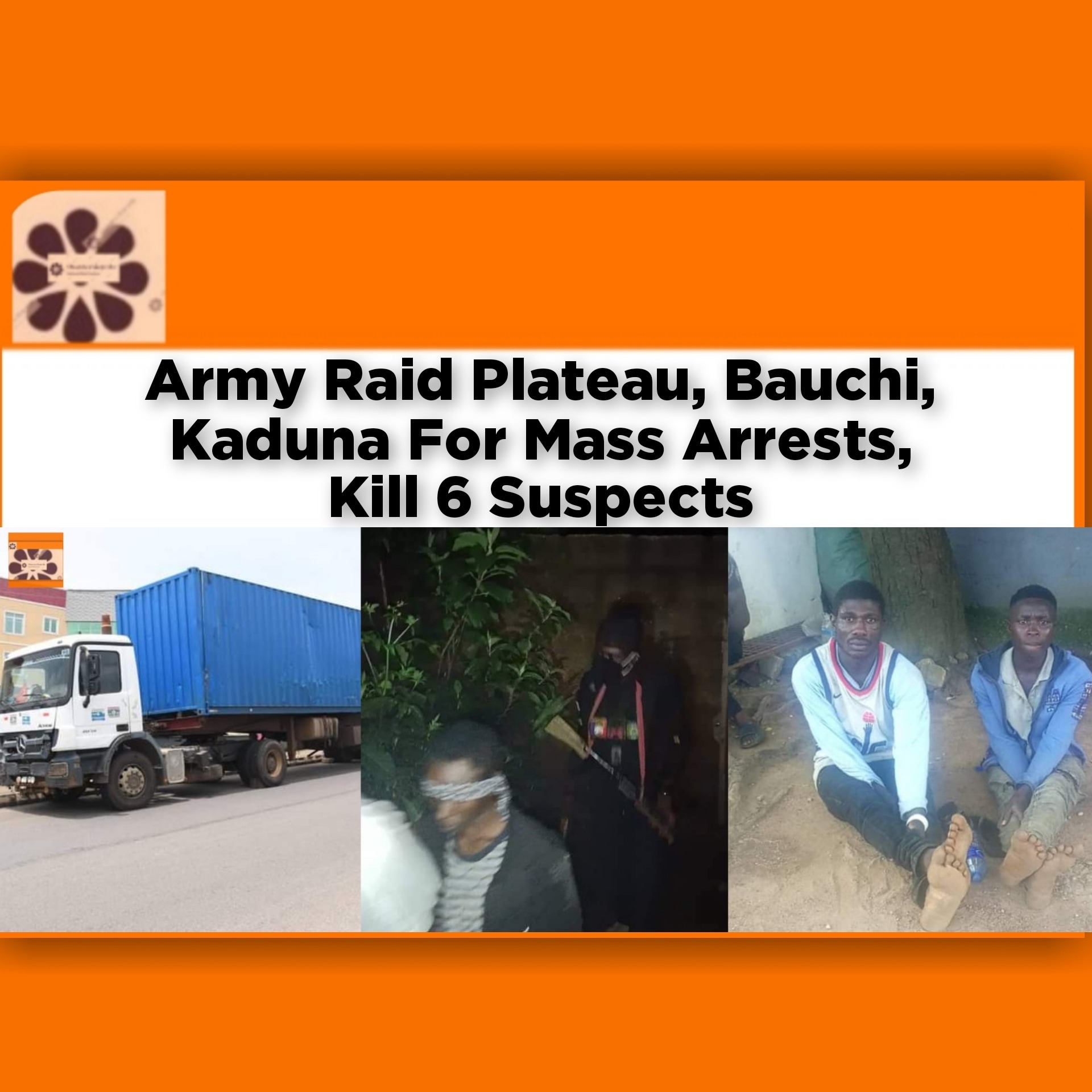 Army Raid Plateau, Bauchi, Kaduna For Mass Arrests, Kill 6 Suspects
