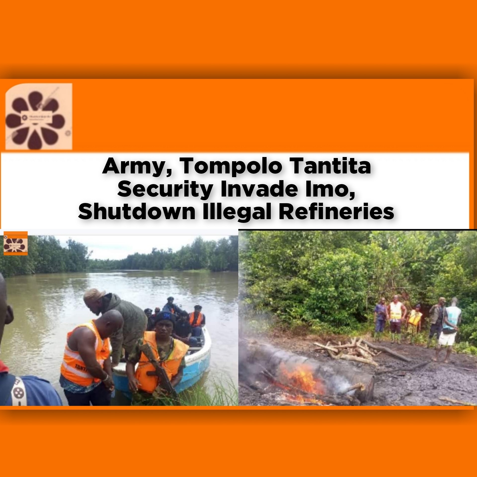 Army, Tompolo Tantita Security Invade Imo, Shutdown Illegal Refineries