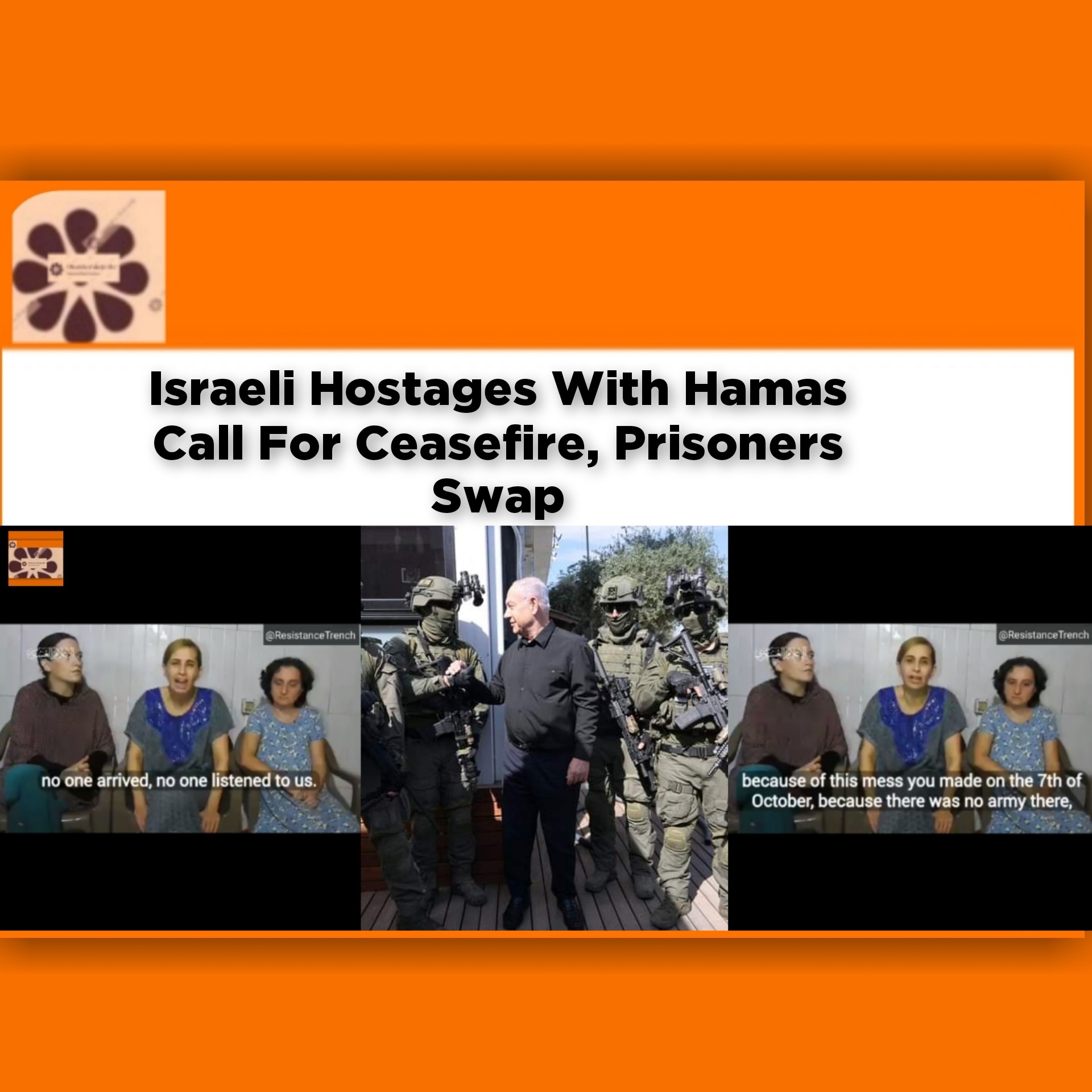 Israeli Hostages With Hamas Call For Ceasefire, Prisoners Swap