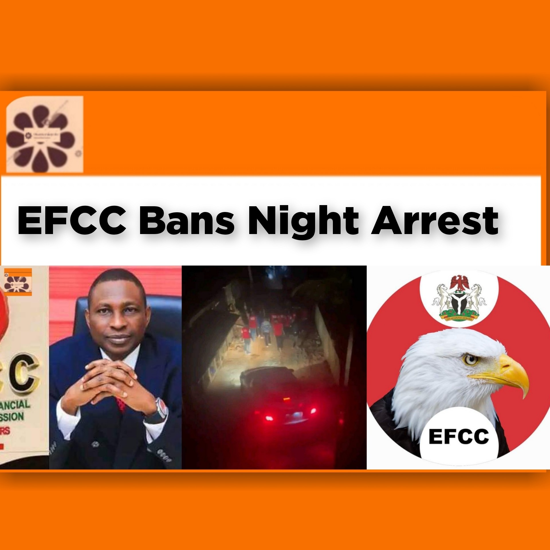 EFCC Bans Night Arrest