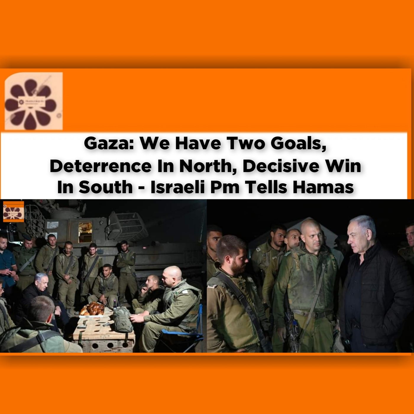 OsazuwaAkonedo Audio ~ Gaza: We Have Two Goals, Deterrence In North, Decisive Win In South - Israeli Pm Tells Hamas ~ OsazuwaAkonedo