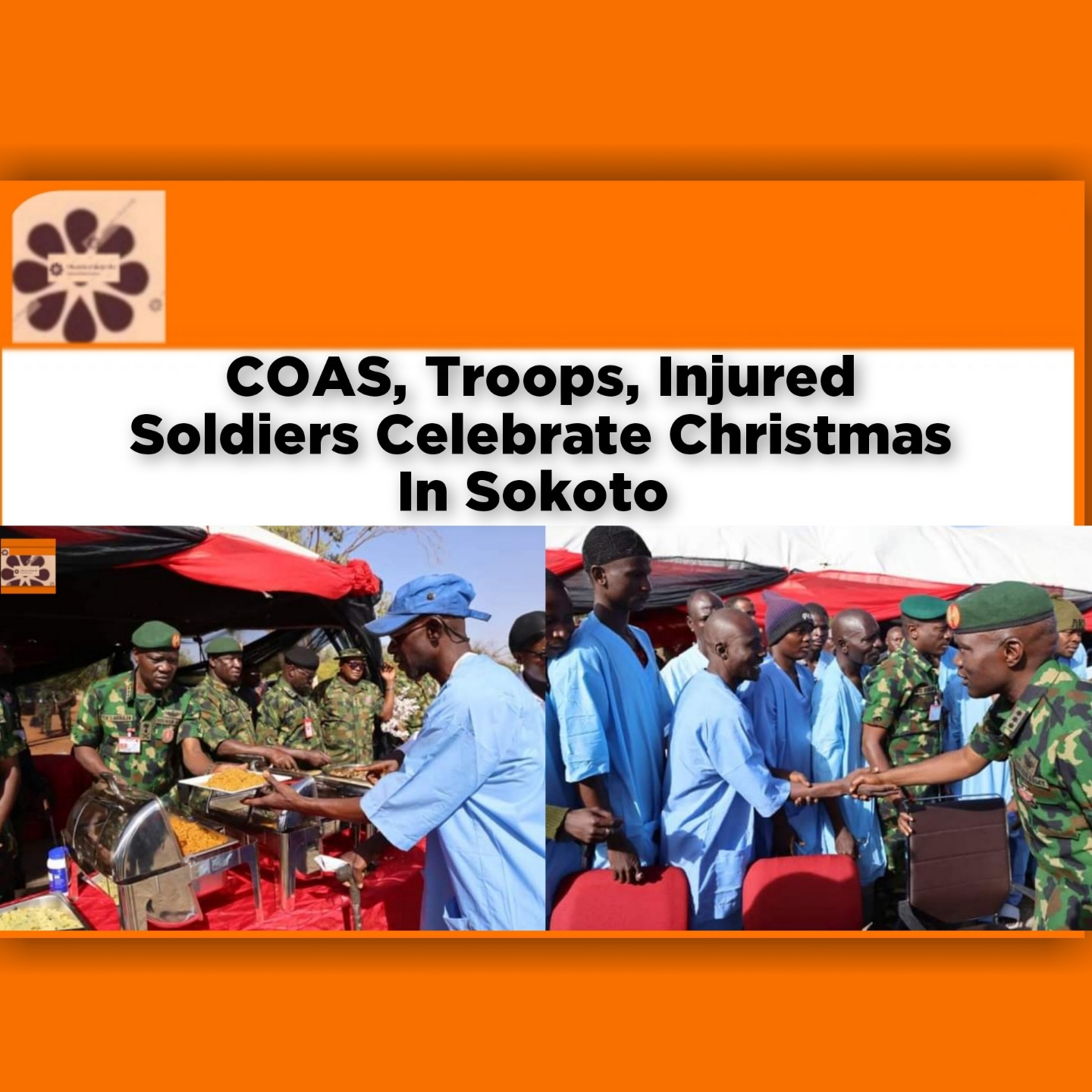 COAS, Troops, Injured Soldiers Celebrate Christmas In Sokoto