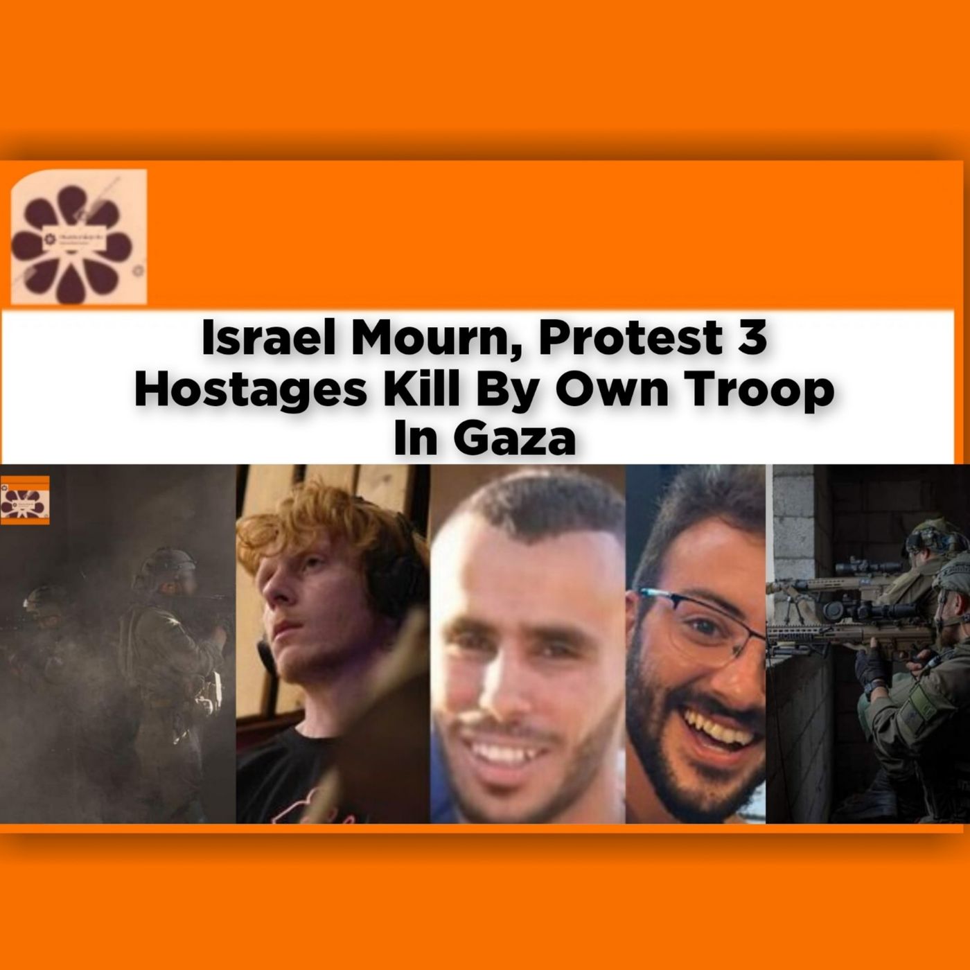 OsazuwaAkonedo Audio ~ Israel Mourn, Protest 3 Hostages Kill By Own Troop In Gaza ~ OsazuwaAkonedo