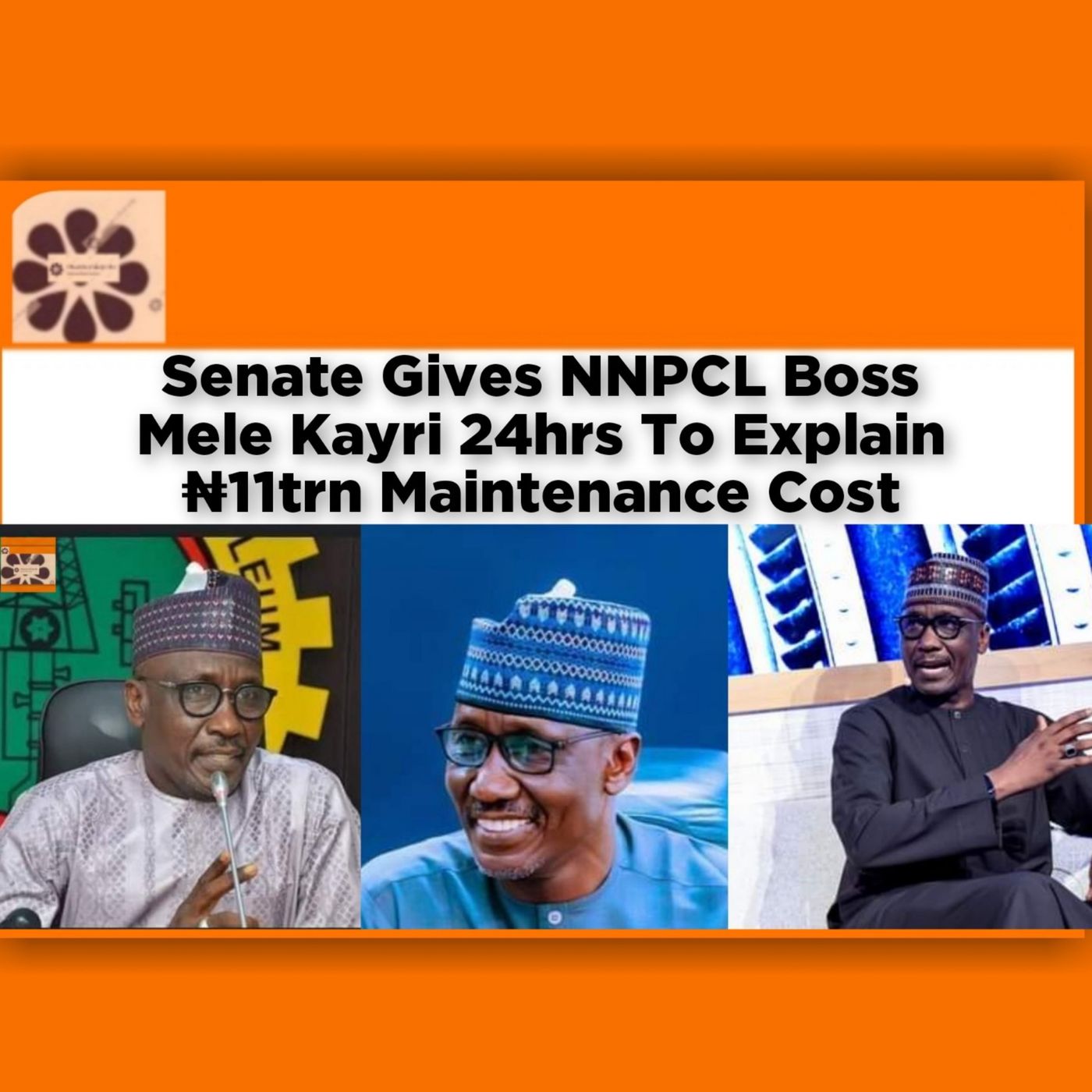 OsazuwaAkonedo Audio ~ Senate Gives NNPCL Boss Mele Kayri 24hrs To Explain ₦11trn Maintenance Cost ~ OsazuwaAkonedo