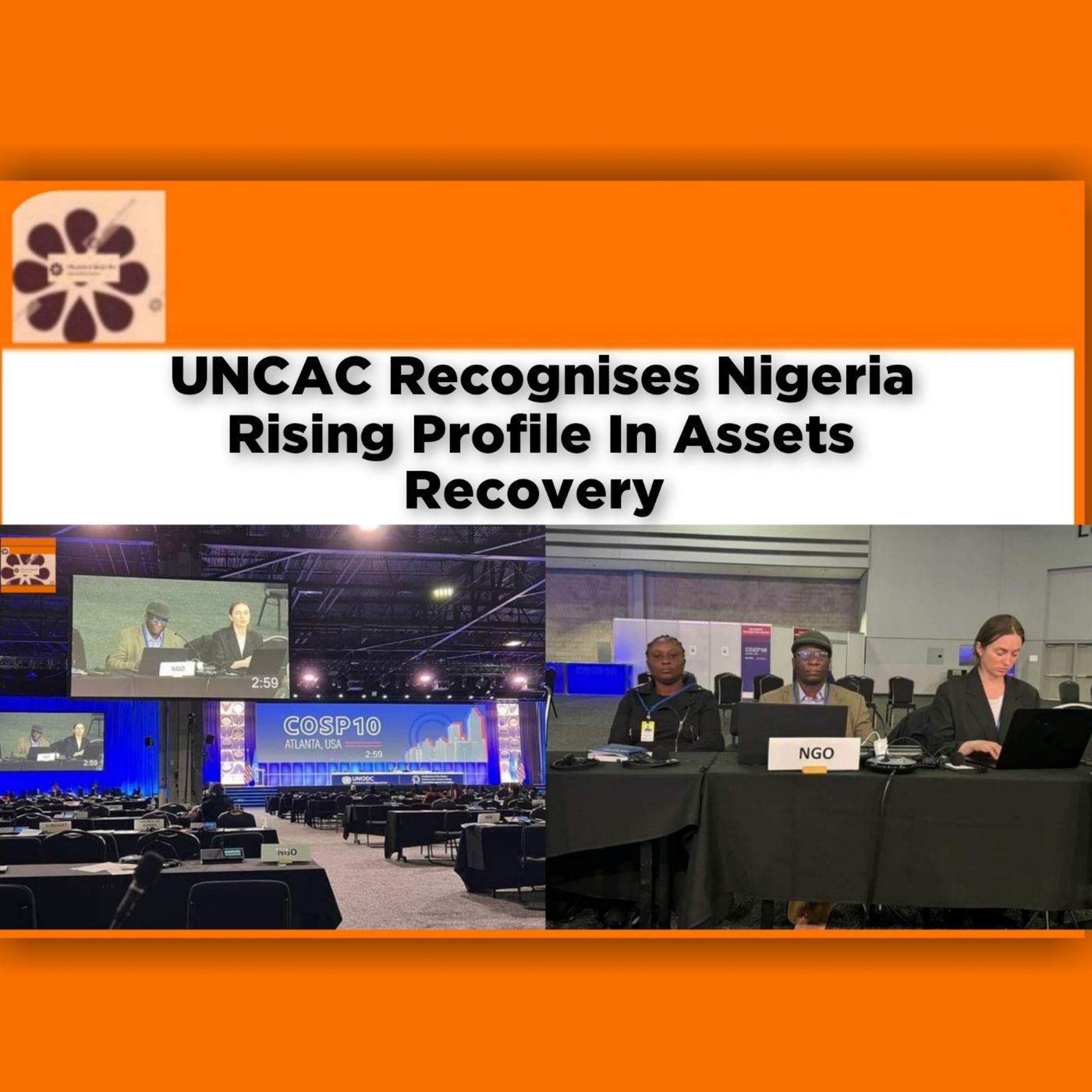 OsazuwaAkonedo Audio ~ UNCAC Recognises Nigeria Rising Profile In Assets Recovery ~ OsazuwaAkonedo