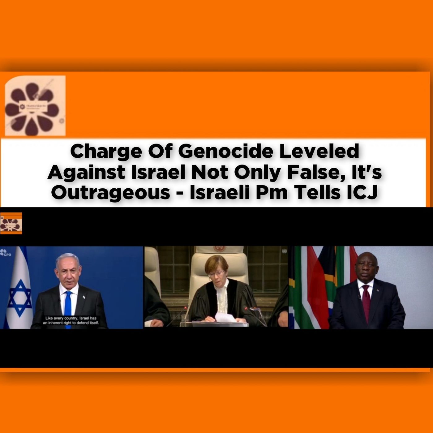 OsazuwaAkonedo Audio ~ Charge Of Genocide Leveled Against Israel Not Only False, It's Outrageous - Israeli Pm Tells ICJ ~ OsazuwaAkonedo