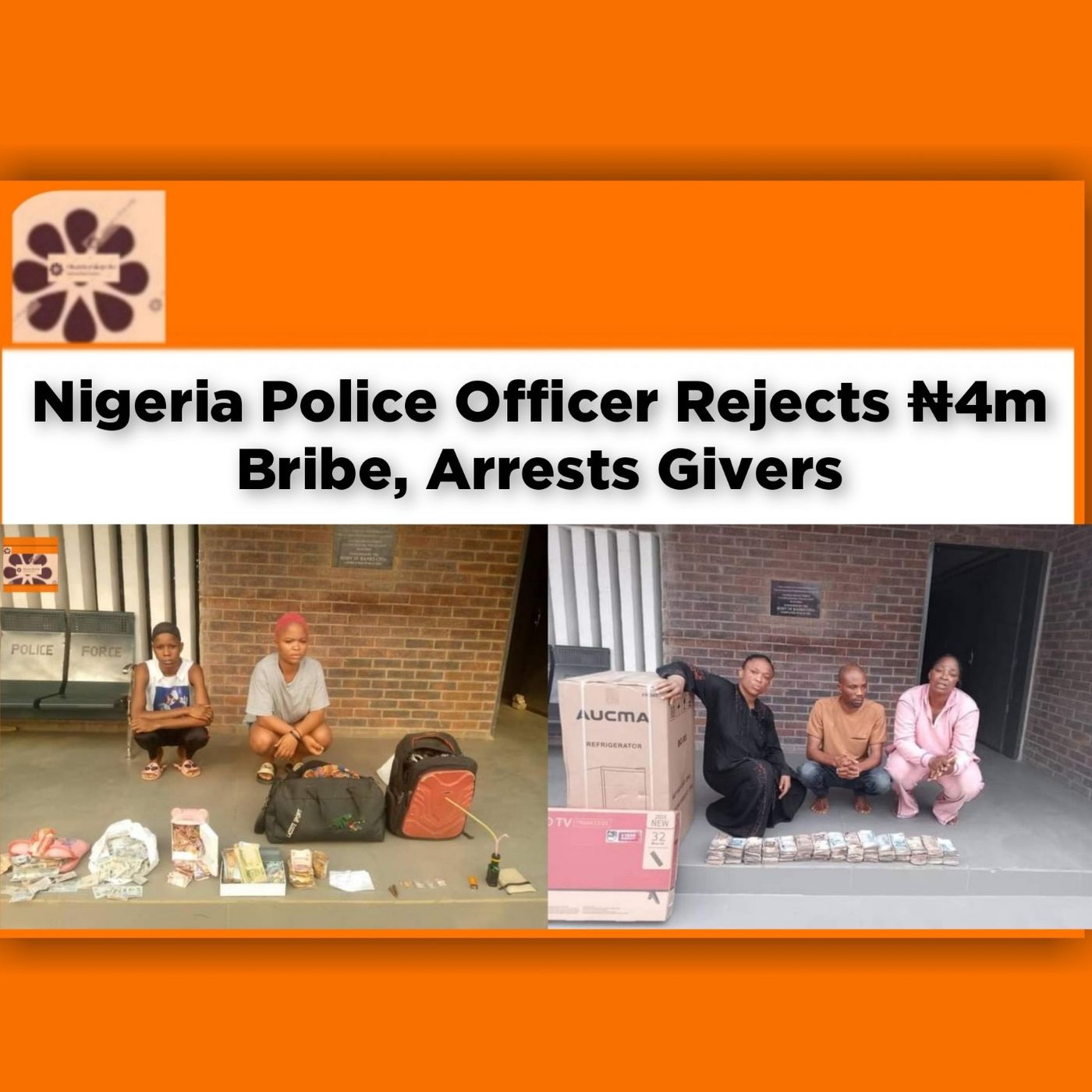 Nigeria Police Officer Rejects ₦4m Bribe, Arrests Givers ~ OsazuwaAkonedo