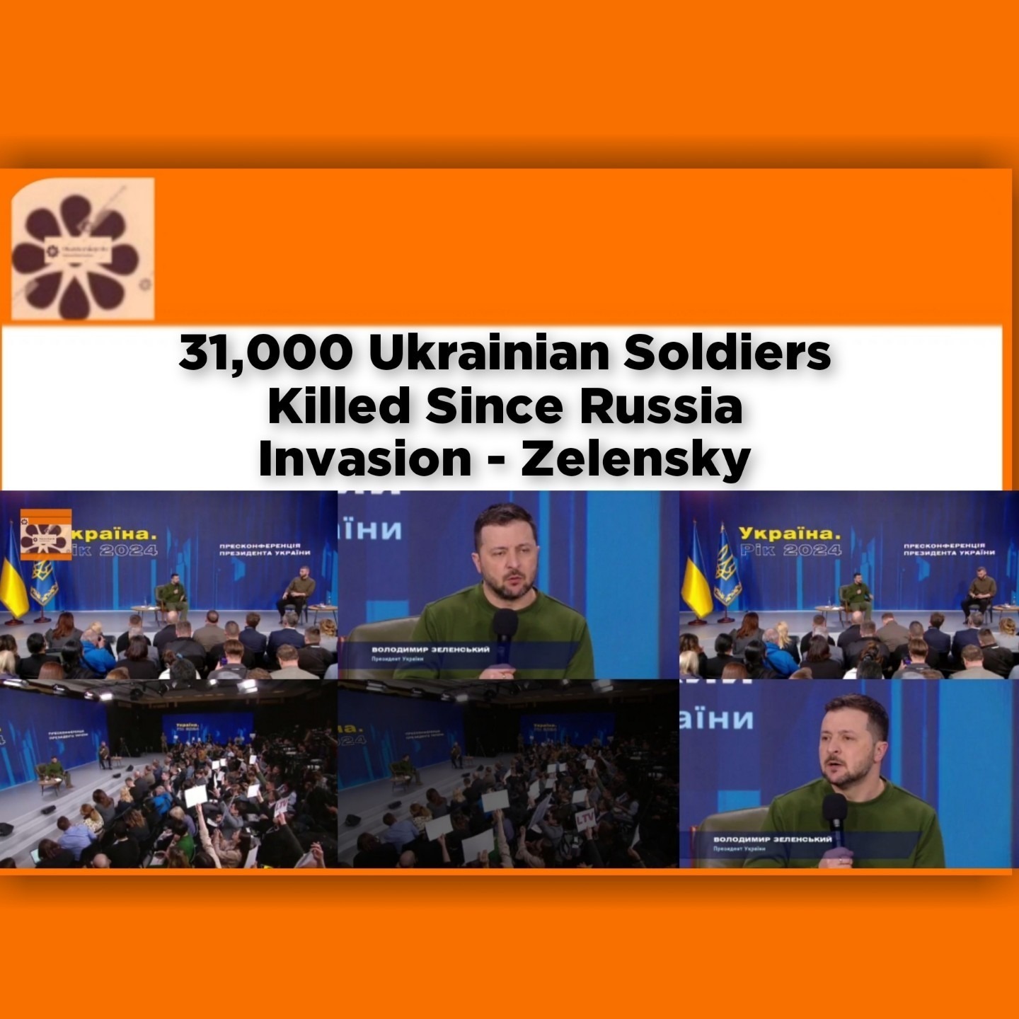 31,000 Ukrainian Soldiers Killed Since Russia Invasion - Zelensky