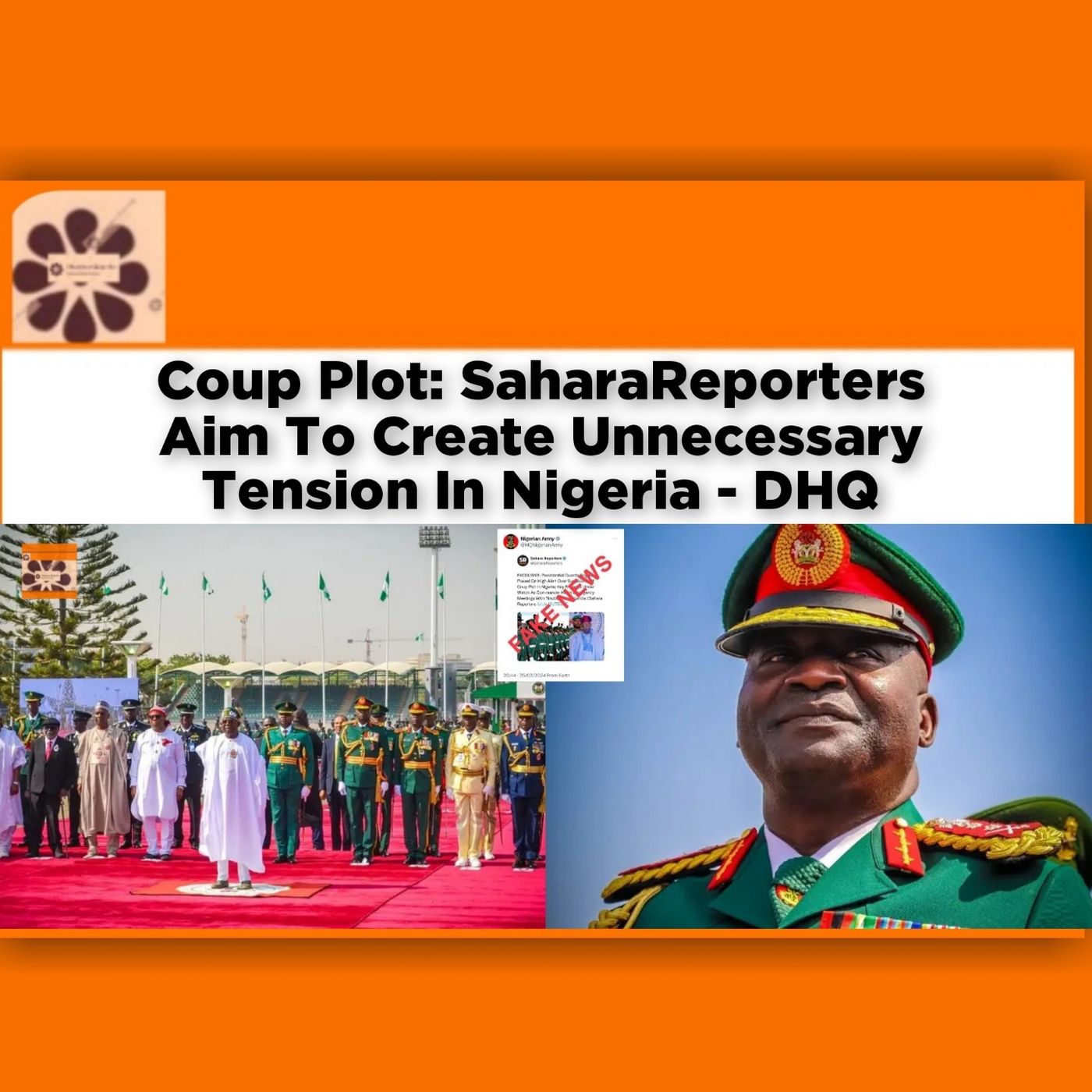 Coup Plot: SaharaReporters Aim To Create Unnecessary Tension In Nigeria - DHQ ~ OsazuwaAkonedo