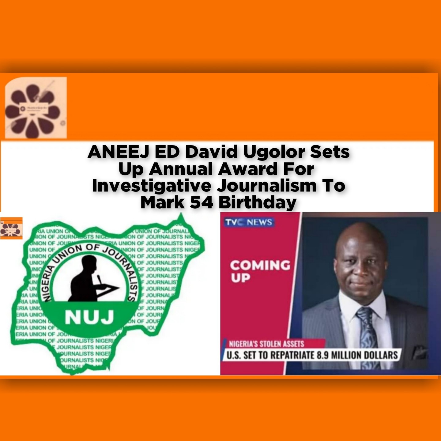 ANEEJ ED David Ugolor Sets Up Annual Award For Investigative Journalism To Mark 54 Birthday ~ OsazuwaAkonedo #ANEEJ #birthday #David #edo #Investigative #journalists #NUJ #Ugolor