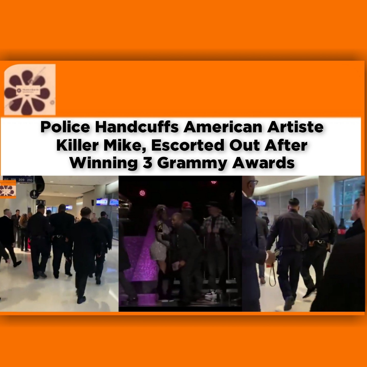 Police Handcuffs American Artiste Killer Mike, Escorted Out After Winning 3 Grammy Awards ~ OsazuwaAkonedo #America #grammy #Killer #Mike #Police