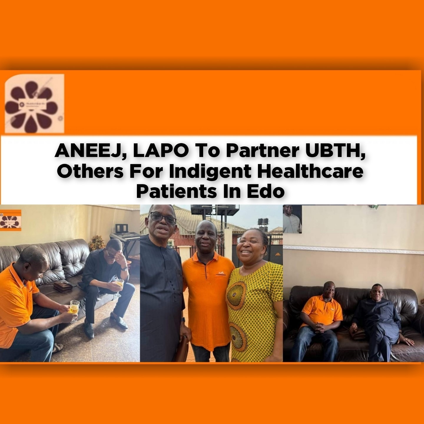 ANEEJ, LAPO To Partner UBTH, Others For Indigent Healthcare Patients In Edo